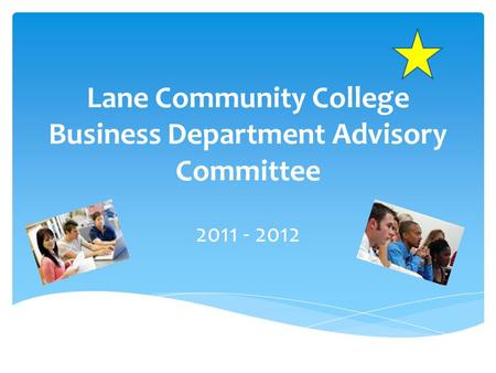 Lane Community College Business Department Advisory Committee 2011 - 2012.