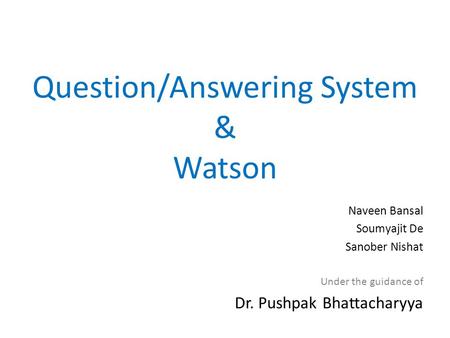 Question/Answering System & Watson