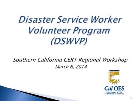 Southern California CERT Regional Workshop March 6, 2014 1.