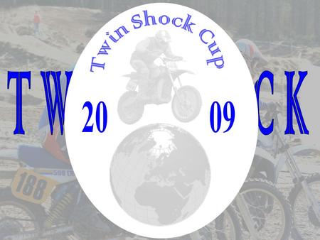 What is Twin Shock Cup? It is an international motocross cup open for riders with Pré -85, long stroke suspension motor bikes. Three events, with three.