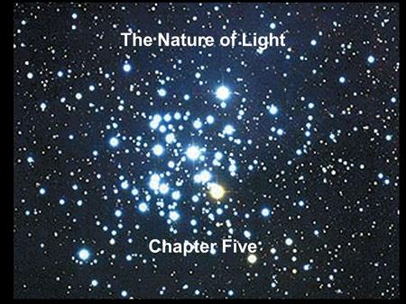The Nature of Light Chapter Five. Determining the Speed of Light Galileo tried unsuccessfully to determine the speed of light using an assistant with.