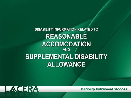 Reasonable Accommodation Workers’ Compensation vs. Disability Retirement Workers’ Compensation (Form of Vocational Rehab ilitation ) In Worker’s Pre-Injury.