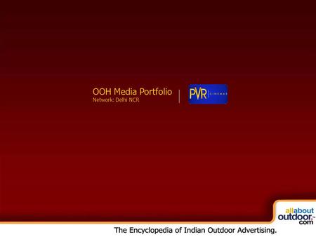 OOH Media Portfolio Network: Kolkata OOH Media Portfolio Network: Delhi NCR.