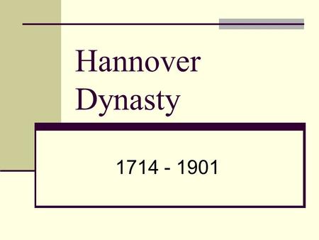 Hannover Dynasty 1714 - 1901. Vocabulary Reach for- dosáhnout (něčeho) Summit- vrchol Sway- vláda Prince-elector- kurfiřt Opponent- odpůrce Economic expansion-