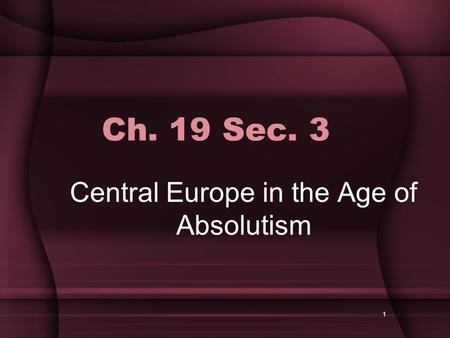 Central Europe in the Age of Absolutism