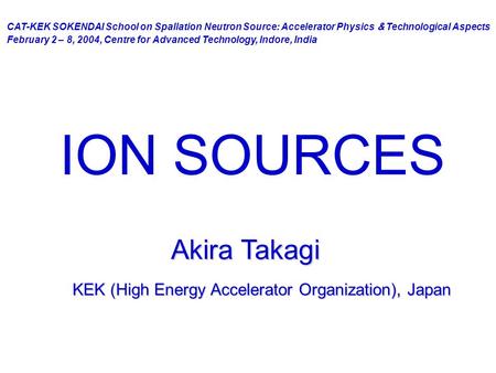 KEK (High Energy Accelerator Organization), Japan
