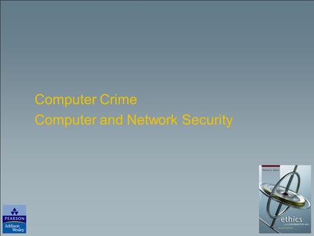 Computer Crime Computer and Network Security. Copyright © 2006 Pearson Education, Inc. Publishing as Pearson Addison-Wesley Slide 4- 2 Identity Theft.
