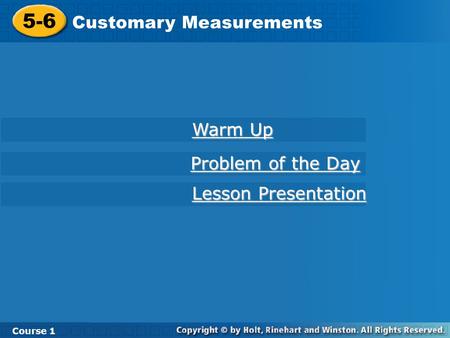 5-6 Customary Measurements Warm Up Problem of the Day
