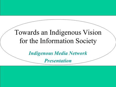 Towards an Indigenous Vision for the Information Society