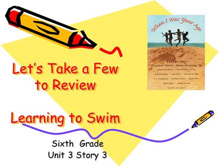 Let’s Take a Few to Review Learning to Swim