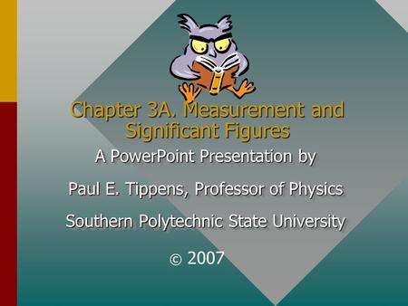 Chapter 3A. Measurement and Significant Figures