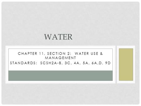 Water Chapter 11, Section 2: Water Use & Management