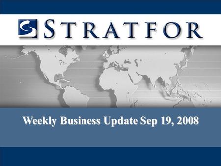 9-19-2008 Company Confidential Pg 1 Weekly Business Update Sep 19, 2008.