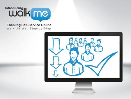 Introducing Enabling Self-Service Online Walk the Web Step-by-Step.