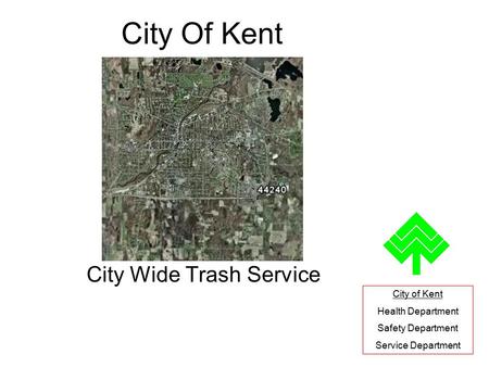 City Of Kent City Wide Trash Service City of Kent Health Department Safety Department Service Department.