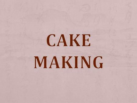 Cake Making.