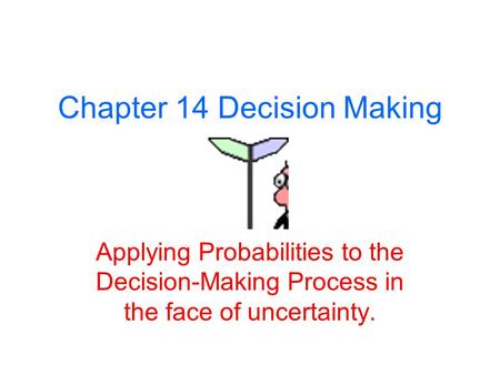 Chapter 14 Decision Making