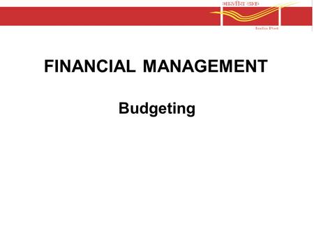 FINANCIAL MANAGEMENT Budgeting The Department of Posts has been categorized as a commercial department by the Ministry of Finance The Department of Posts.