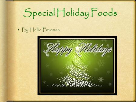Special Holiday Foods BBy Hollie Freeman. Thanksgiving Day Dinner Menu  Turkey  Dressing  Cranberry Sauce  Mac and Cheese  Green Beans  Green.