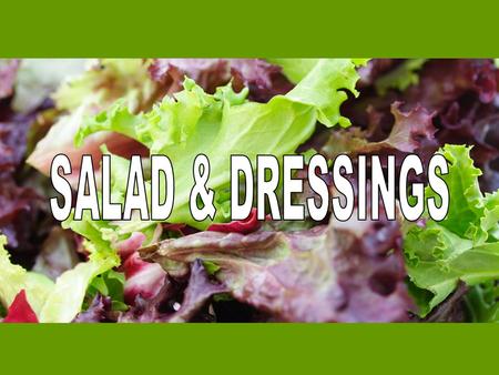 sal· ad (N.) A cold dish of various raw or cooked vegetables/fruit, usually seasoned with oil, vinegar, or other dressing.