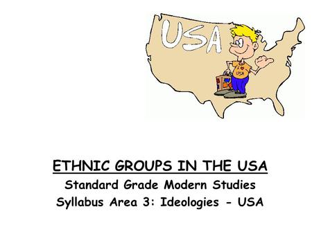 ETHNIC GROUPS IN THE USA