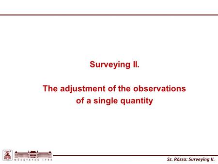 The adjustment of the observations