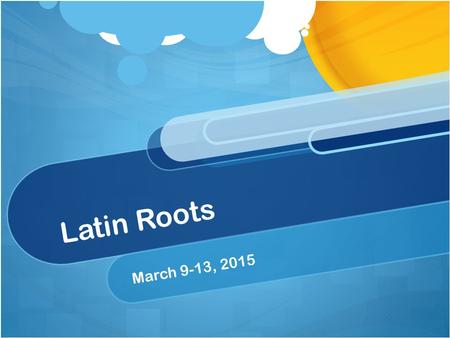 Latin Roots March 9-13, 2015. Monday, March 9, 2015 Latin Root: ERR means “to wander” 1. An ______(or) means to wander away from what is correct. It can.