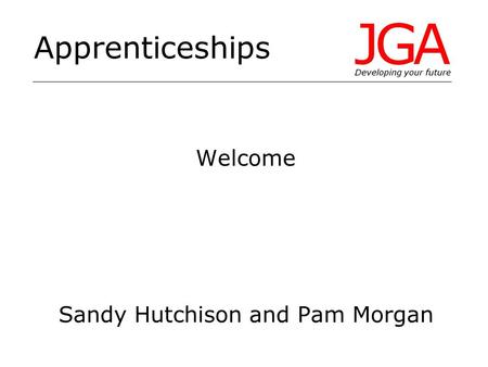 Apprenticeships Welcome Sandy Hutchison and Pam Morgan.