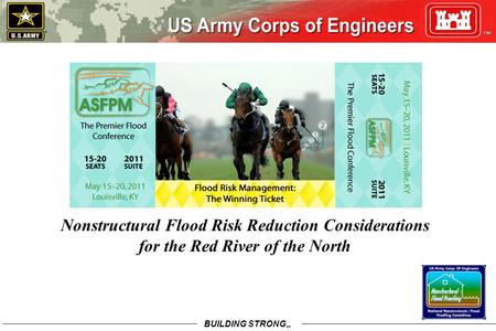 BUILDING STRONG SM Nonstructural Flood Risk Reduction Considerations for the Red River of the North.