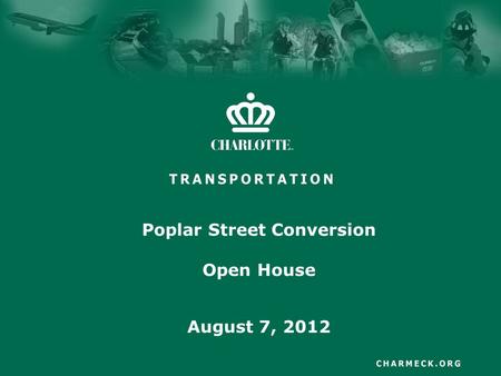 Poplar Street Conversion Open House August 7, 2012.