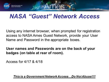 NASA “Guest” Network Access CBP Predator B Using any internet browser, when prompted for registration access to NASA Ames Guest Network, provide your User.