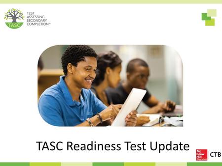 TASC Readiness Test Update