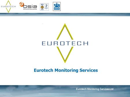 Eurotech Monitoring Services Ltd Eurotech Monitoring Services.