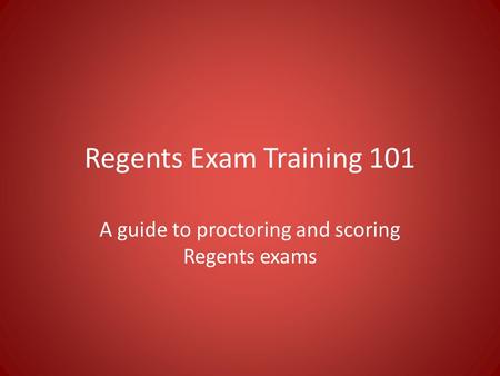A guide to proctoring and scoring Regents exams
