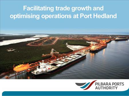Facilitating trade growth and optimising operations at Port Hedland.