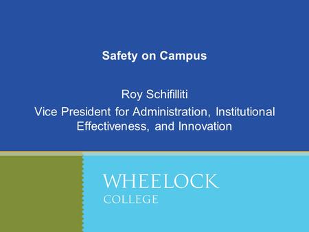 Safety on Campus Roy Schifilliti