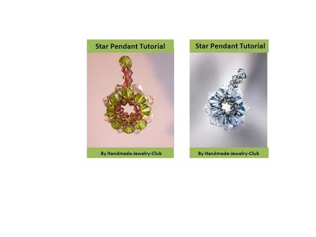 Star Pendant Tutorial By Handmade-Jewelry-Club Star Pendant Tutorial By Handmade-Jewelry-Club.