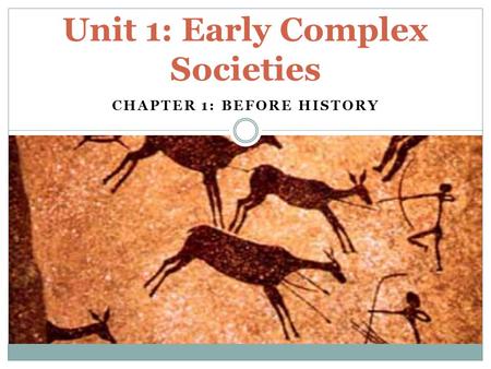 Unit 1: Early Complex Societies