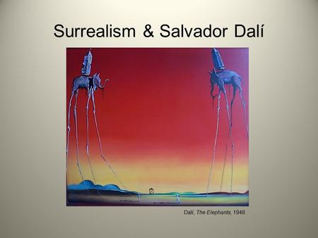 Surrealism & Salvador Dalí Dalí, The Elephants, 1948.