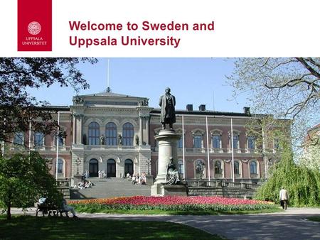 Welcome to Sweden and Uppsala University ZNY. Klev Diamanti Postgraduate Student in Bioinformatics, Uppsala University, Sweden Diploma of Computer Engineering.