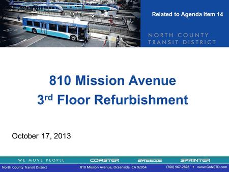 810 Mission Avenue 3 rd Floor Refurbishment October 17, 2013 Related to Agenda Item 14.