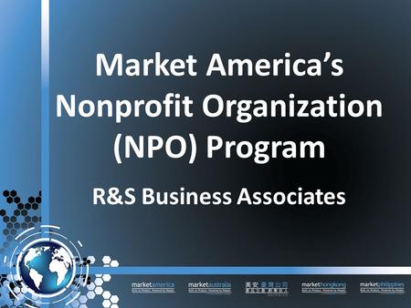 Market America’s Nonprofit Organization (NPO) Program R&S Business Associates.