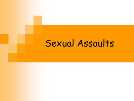 Sexual Assaults. Legal Arrangements Crimes about violation of sexual impunity Sexual assault (102) Sexual abuse of children (103) Sexual intercourse with.