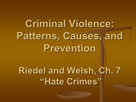 OUTLINE PATTERNS AND TRENDS Hate Crimes Statistics Act EXPLANATIONS