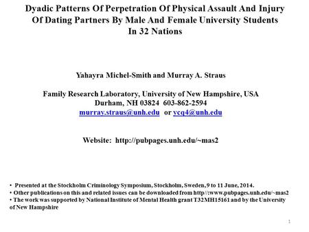 1 Dyadic Patterns Of Perpetration Of Physical Assault And Injury Of Dating Partners By Male And Female University Students In 32 Nations Yahayra Michel-Smith.