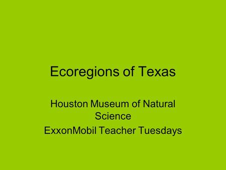 Houston Museum of Natural Science ExxonMobil Teacher Tuesdays