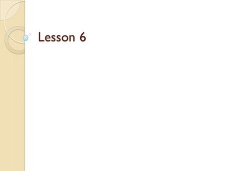 Lesson 6.