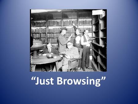 “Just Browsing”. Library of Congress Homepage
