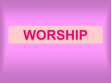 1 WORSHIP. 2 Worship Is Important Jesus Preached on Worship – John 4:19-24 Paul Preached on Worship – Acts 17:22-31 Second Recorded Sin Involved Worship.