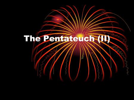 The Pentateuch (II). The Meaning of Torah Individual Pronouncement Num 19:14; 31:21; Exod 12:49 Laws on Similar Subject Num 6:13, 21; Lev 6:9 Particular.